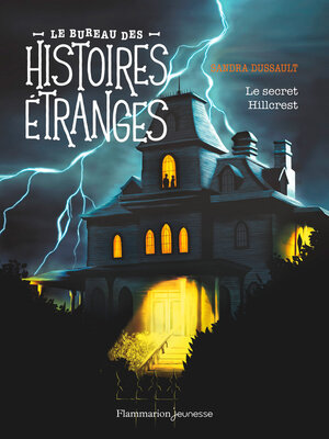 cover image of Le bureau des histoires étranges. Le secret Hillcrest